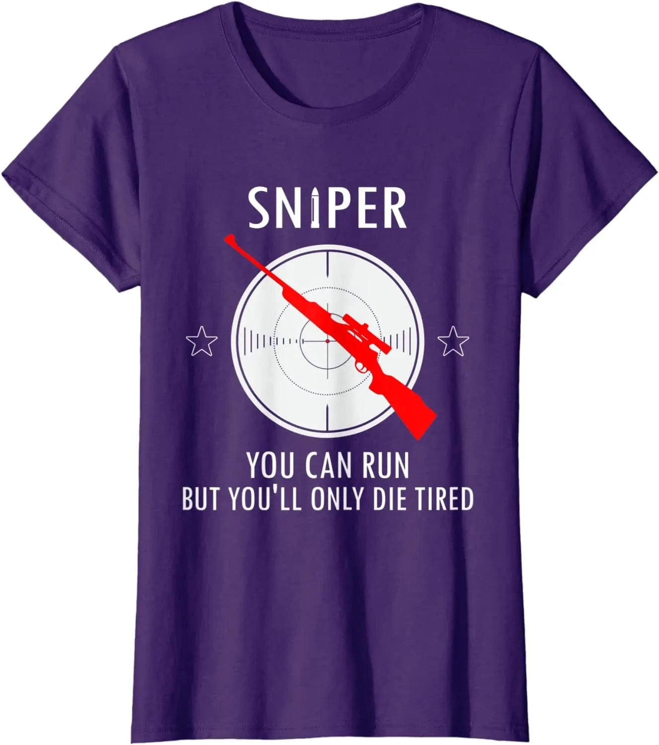 Sniper You Can Run But You'll Only Die Tired Men T-Shirt Short Sleeve Casual Cotton O-Neck Summer TShirt PURPLE / XXXL